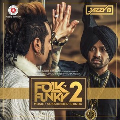 Kings Forever_Kuldeep Manak_Yudhvir Manak_JazzyB_FolkNFunky2