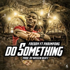Do Something (feat. Phrimpong)