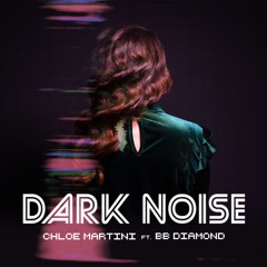 Dark Noise (feat. BB Diamond)