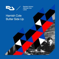 Alternate Cuts: Hamish Cole (Butter Side Up)