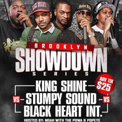 Brooklyn Showdown Series pt.1 3/12/17 (Black Heart Intl vs Stumpy vs King Shine)