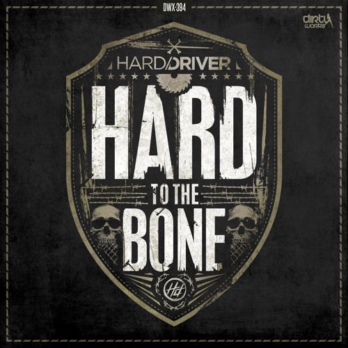 Hard Driver - To The Bone (Official HQ Preview)