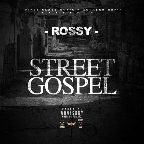 Rossy - Street Gospel - Class N Session