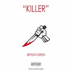 KILLER (Prod. B Green)