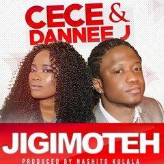 Cece & Dannee J 'Jigimoteh'