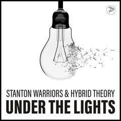 Stanton Warriors X Hybrid Theory - Under The Lights