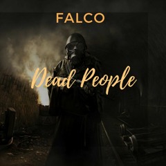 Falco - Dead People [CLICK BUY FOR FREE D/L]