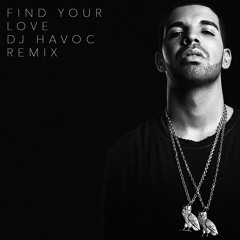 Drake - Find Your Love (DJ DYNE Remix)