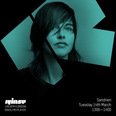 Rinse FM - Sandrien - 14th March 2017