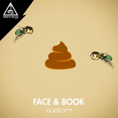 Face & Book - Good Shit [Out Now]