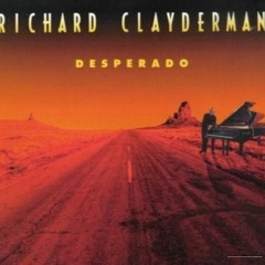 Clip - Richard Clayderman - Desperado Album