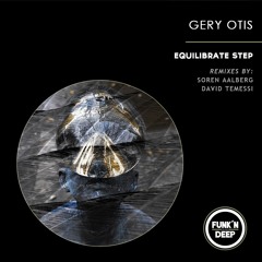 Gery Otis - Equilibrate Step (David Temessi Remix)