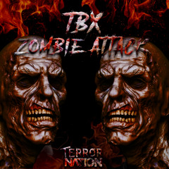 TBX - Zombie Attack (Original Mix) [Terror Nation Exclusive]