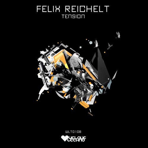 Felix Reichelt - Tension (Original Mix) coming soon on We Love Techno