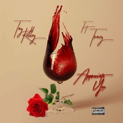 (New) Tay Kelley X Travy- Appreciate You (Free DownLoad)