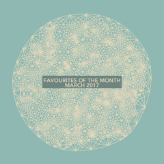 Marc Poppcke - Favourites Of The Month March 2017