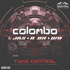 Colombo & Jason Brown - Take Control (DEDR-100) Out NOW on Beatport
