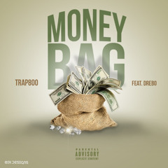 Trap800 X Drebo - Money Bags