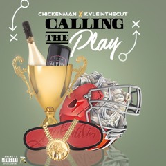 ChickenMan x KyleInTheCut - Calling The Play