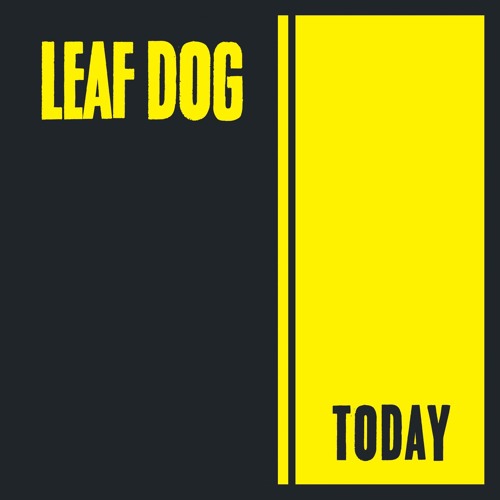 Leaf Dog - Today