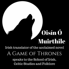 Translating A Game Of Thrones to Irish - Oisín Ó Muirthile