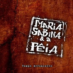 Maria Sabina & a Pêia - Tempo Arruaceiro