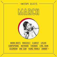 CS Mixtape Selects • March