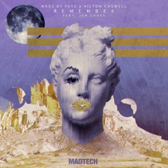 Roger Sanchez Exclusive First Play - 'Made By Pete & Hilton Caswell - Remember (ft. Jem Cooke)