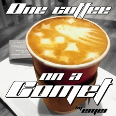 One Coffee On A Comet - Emei