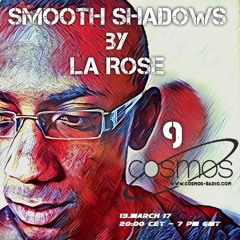 Smooth Shadows Episode 9 on Cosmos-radio.com