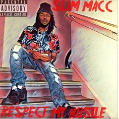 Slim Macc x Respect My Hustle