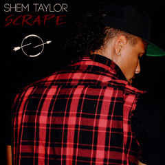 Shem Taylor - Scrape