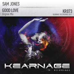 Sam Jones - Good Love [Kearnage] PREVIEW (Out Monday March 20th)