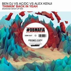 BenDj Vs AC/DC & Alex Kenjii - Thinkin' Back In Yeah( BigNoise Mashup)