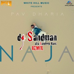 Na Ja (dj Sandman Remix) - Pav Dharia