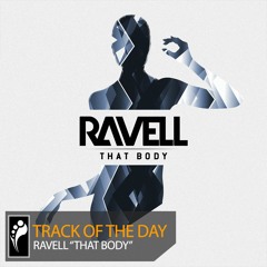 Track of the Day: Ravell “That Body” [Free Download]