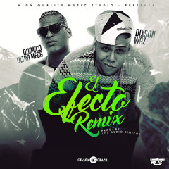 Quimico Ultra Mega Ft. Dixson Waz - El Efecto (Remix) (Prod. By Los AudioKimikos)