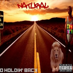 Aint Holding Nuthing Back