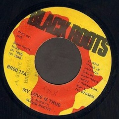Sugar Minott & Black Roots Players - Love Is True Loop
