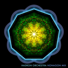 HADRON ORCHESTRA – Nonagon Mix | Album Presentation | 02/03/2017