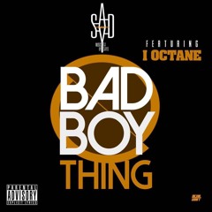 (PREVIEW) I OCTANE X DJ SAYD - BAD BOY THING #FACTORYMAKER