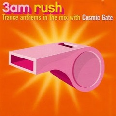 Cosmic Gate - 3AM Rush (Ministry Mag)