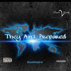They Aint Prepared - GianCarlo (Dreams 2 Reality EP)