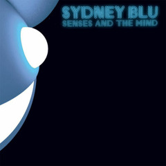 Sydney Blu - Senses and the Mind (Olivier Giacomotto Remix)