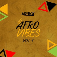 DJ ARY BOY -  AFRO VIBES VOL.1