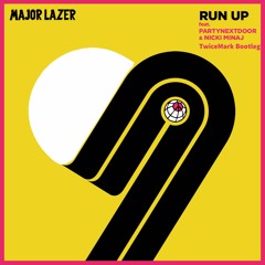 Major Lazer - Run Up feat. PARTYNEXTDOOR & Nicki Minaj (TwiceMark Edm Bootleg Remix) [FREE DOWNLOAD]
