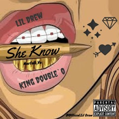 She Know (Lil Drew X KingDouble`O)  Prod By. Kid Ocean