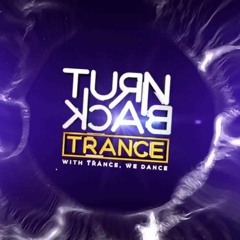 TURN BACK TRANCE #1 - With Trance We Dance