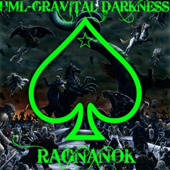 HML GRAVITAL DARKNESS VS RAGNANOK