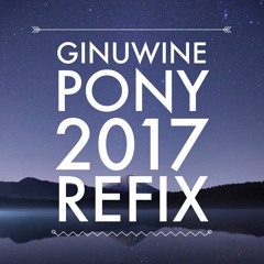 GINUWINE PONY REFIX 2017